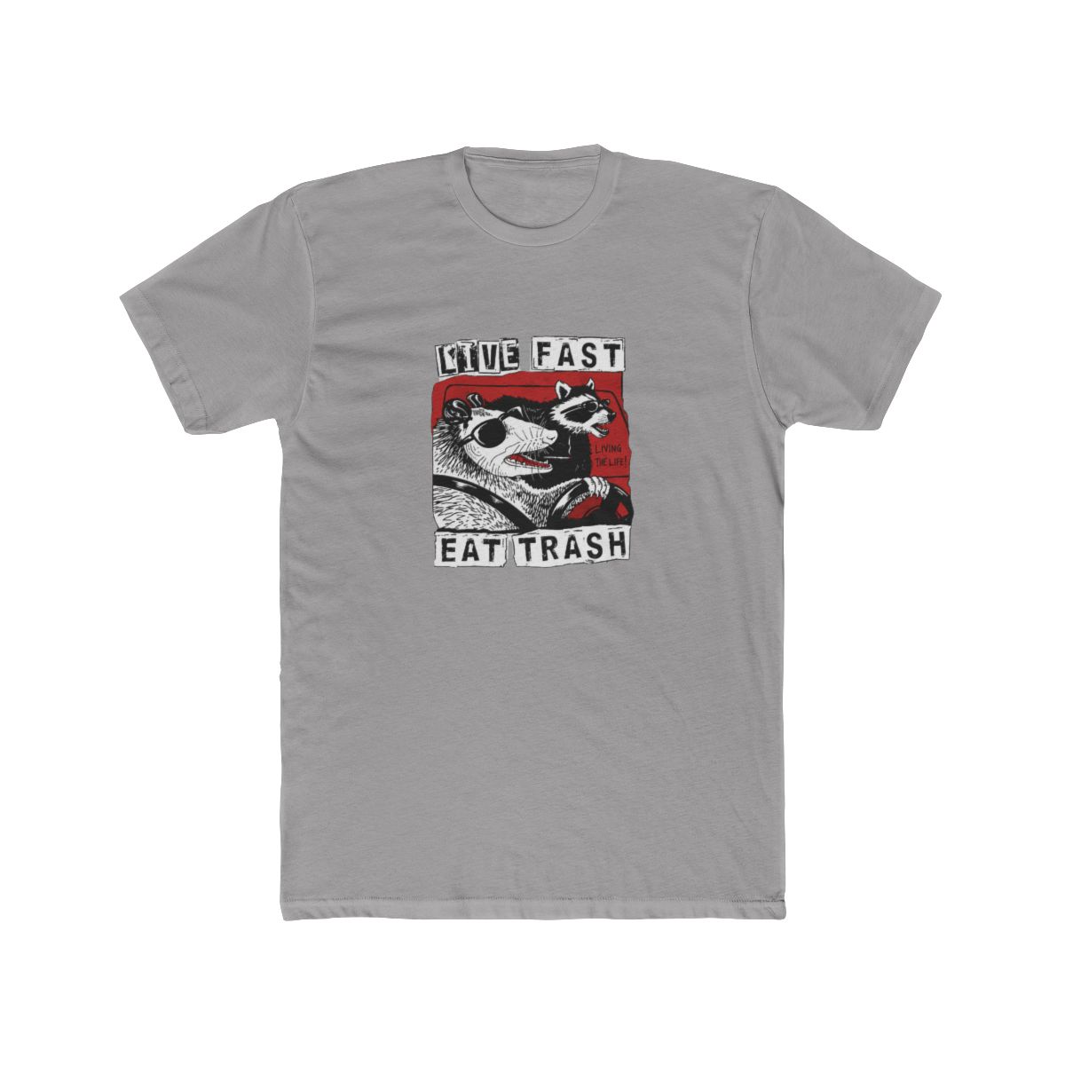 Black T Shirt featuring a graphic of two animals wearing sunglasses and driving a car. The text "Live Fast Eat Trash" is printed on the shirt. The text "Living the Life!" is printed on the graphic